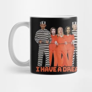 I HAVE ADREAM Mug